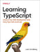 Learning Typescript: Enhance Your Web Development Skills Using Type-Safe JavaScript