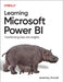 Learning Microsoft Power Bi: Transforming Data Into Insights by Jeremey Arnold