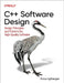 C++ Software Design: Design Principles and Patterns for High-Quality Software by Klaus Iglberger
