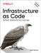 Infrastructure as Code: Dynamic Systems for the Cloud Age by Kief Morris