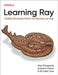 Learning Ray: Flexible Distributed Python for Machine Learning by Max Pumperla