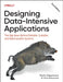Designing Data-Intensive Applications: The Big Ideas Behind Reliable, Scalable, and Maintainable Systems by Martin Kleppmann, Chris Riccomini