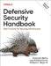 Defensive Security Handbook: Best Practices for Securing Infrastructure