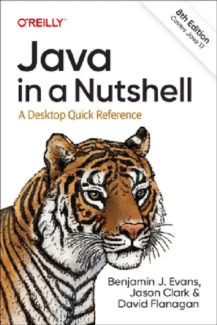 Java in a Nutshell: A Desktop Quick Reference by Benjamin Evans