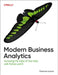 Modern Business Analytics: Increasing the Value of Your Data with Python and R by Deanne Larson
