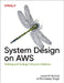 System Design on AWS: Building and Scaling Enterprise Solutions by Jayanth Kumar