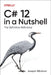 C# 12 in a Nutshell: The Definitive Reference