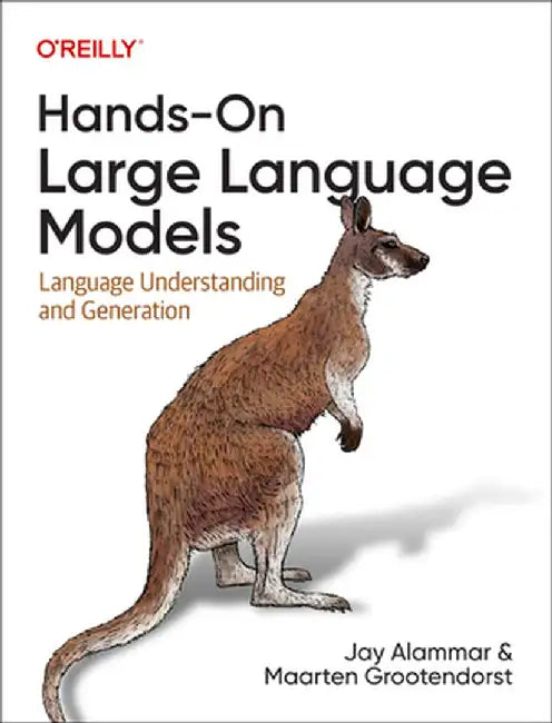 Hands-On Large Language Models: Language Understanding and Generation by Jay Alammar