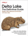 Delta Lake: The Definitive Guide: Modern Data Lakehouse Architectures with Data Lakes by Denny Lee