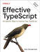 Effective Typescript: NN Specific Ways to Improve Your Typescript by Dan VanderKam