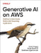 Generative AI on Aws: Building Multimodal Generative AI Applications by Chris Fregly