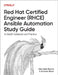 Red Hat Certified Engineer (Rhce) Ansible Automation Study Guide: In-Depth Guidance and Practice by Alex Soto Bueno