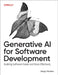 Generative AI for Software Development: Building Software Faster and More Effectively by Pereira, Sergio
