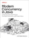 Modern Concurrency in Java: Virtual Threads, Structured Concurrency, and Beyond by A. N. M. Bazlur Rahman