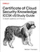 Certificate of Cloud Security Knowledge (Ccsk V5) Study Guide: In-Depth Guidance and Practice by Graham Thompson