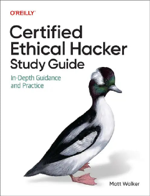 Certified Ethical Hacker (Ceh) Study Guide: In-Depth Guidance and Practice by Matt Walker