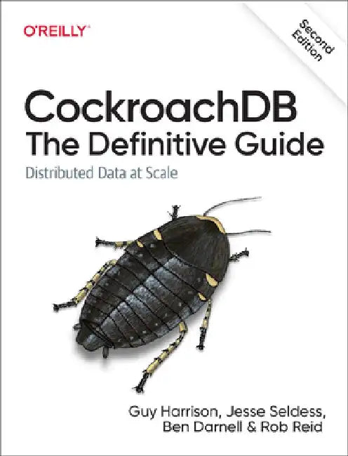 Cockroachdb: The Definitive Guide: Distributed Data at Scale by Guy Harrison