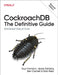 Cockroachdb: The Definitive Guide: Distributed Data at Scale by Guy Harrison