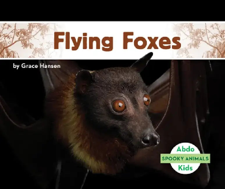 Flying Foxes by Grace Hansen