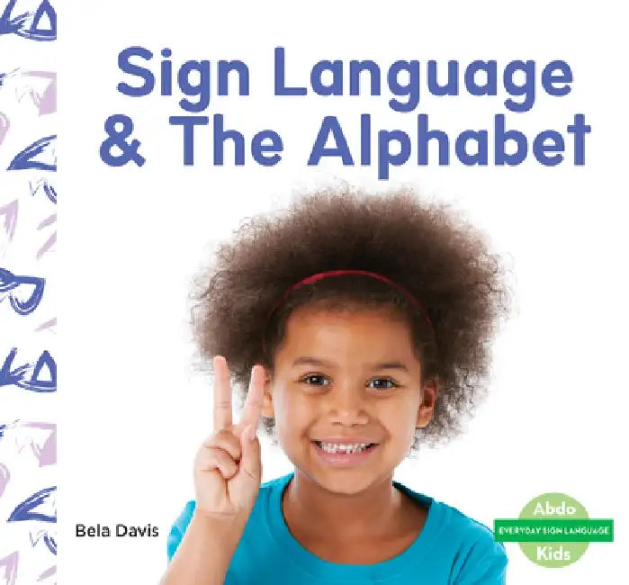 Sign Language & the Alphabet by Bela Davis