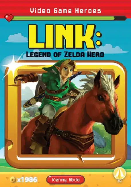 Link: Legend of Zelda Hero: Legend of Zelda Hero by Kenny Abdo