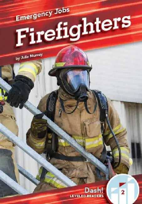 Firefighters by Julie Murray