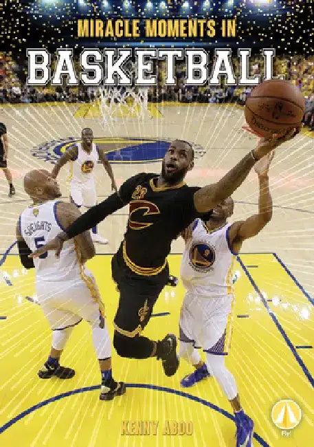 Miracle Moments in Basketball by Kenny Abdo