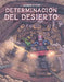 Determinacion del Desierto (Desert Determination) by Bill Yu, Thiago Vale