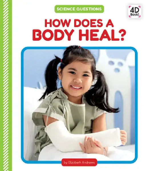 How Does a Body Heal? by Elizabeth Andrews