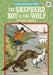 Shepherd Boy & the Wolf: A Lesson in Honesty: A Lesson in Honesty by Grace Hansen