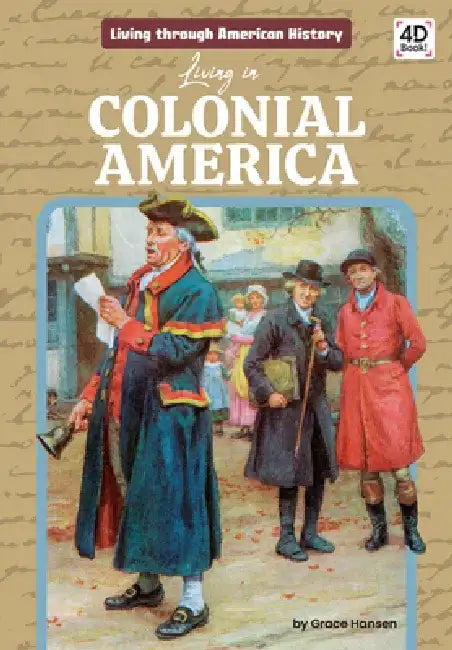 Living in Colonial America by Grace Hansen