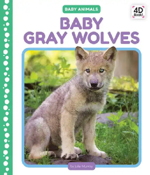 Baby Gray Wolves by Julie Murray