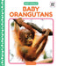 Baby Orangutans by Julie Murray