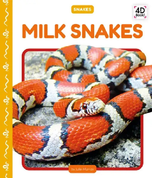 Milk Snakes by Julie Murray
