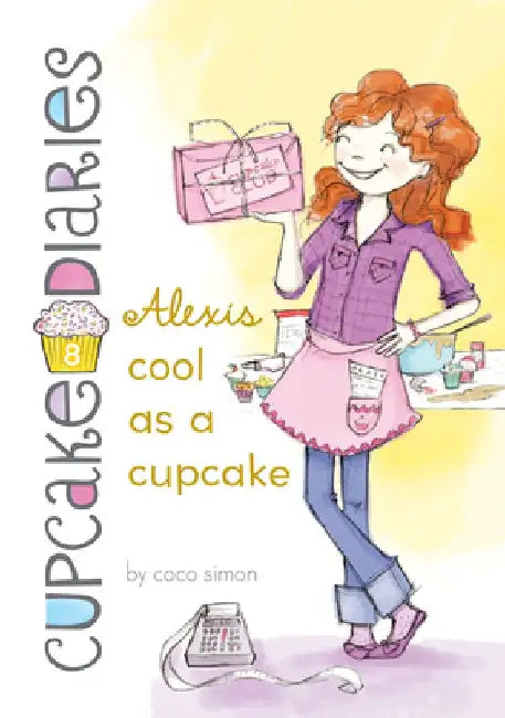 Alexis Cool as a Cupcake: #8 by Coco Simon