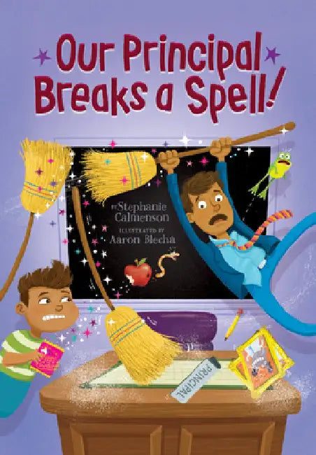 Our Principal Breaks a Spell! by Calmenson, Stephanie