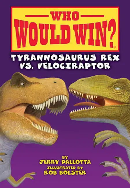 Tyrannosaurus Rex vs. Velociraptor by Jerry Pallotta