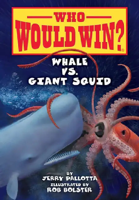 Whale vs. Giant Squid by Jerry Pallotta