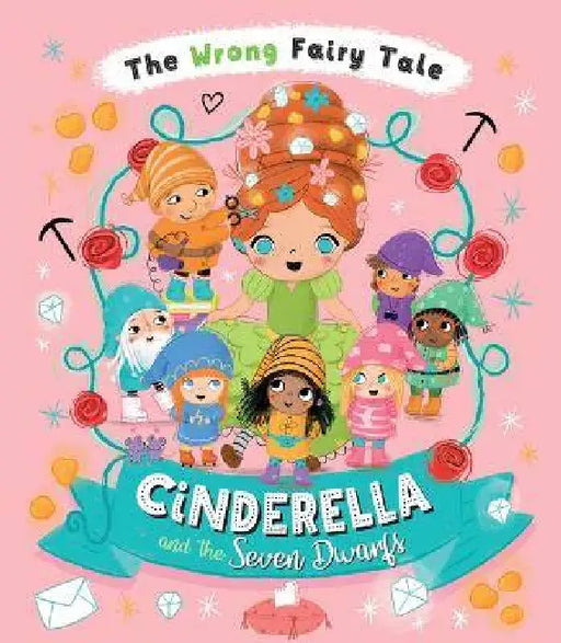 Cinderella and the Seven Dwarfs by Tracey Turner, Summer Macon