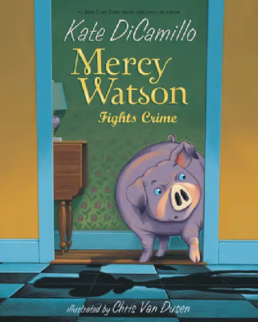 Mercy Watson Fights Crime by Kate DiCamillo, Chris Dusen
