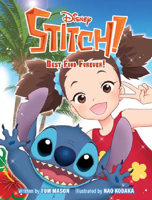 Stitch! Best Food Forever! by Tom Mason, Nao Kodaka