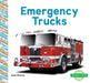 Emergency Trucks by Julie Murray