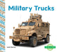 Military Trucks by Julie Murray