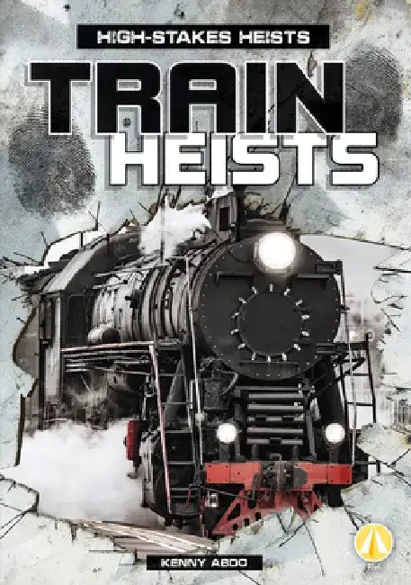 Train Heists by Kenny Abdo