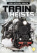Train Heists by Kenny Abdo