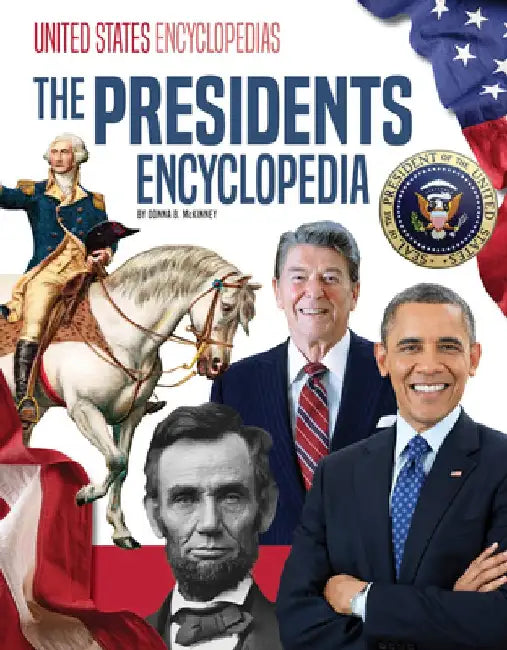 Presidents Encyclopedia by Donna B. McKinney