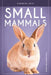 Small Mammals by Elisabeth Herschbach