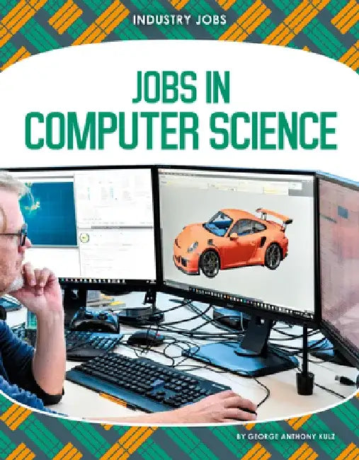 Jobs in Computer Science by George Anthony Kulz
