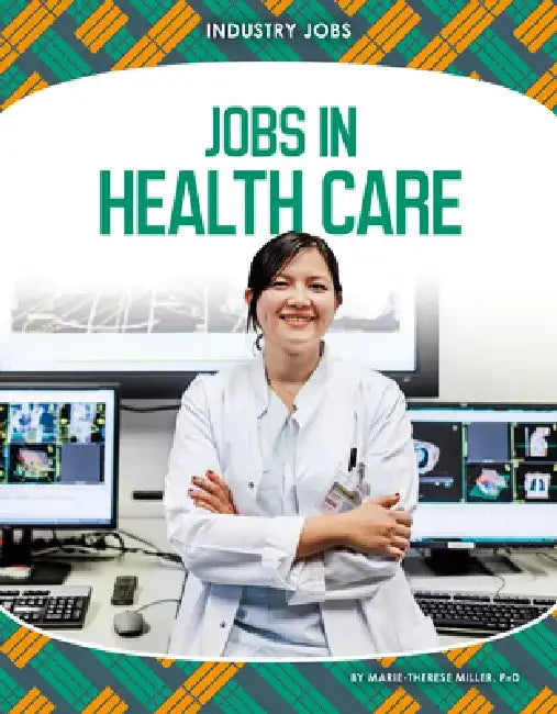 Jobs in Health Care by Miller Marie-Therese Phd