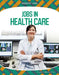 Jobs in Health Care by Miller Marie-Therese Phd